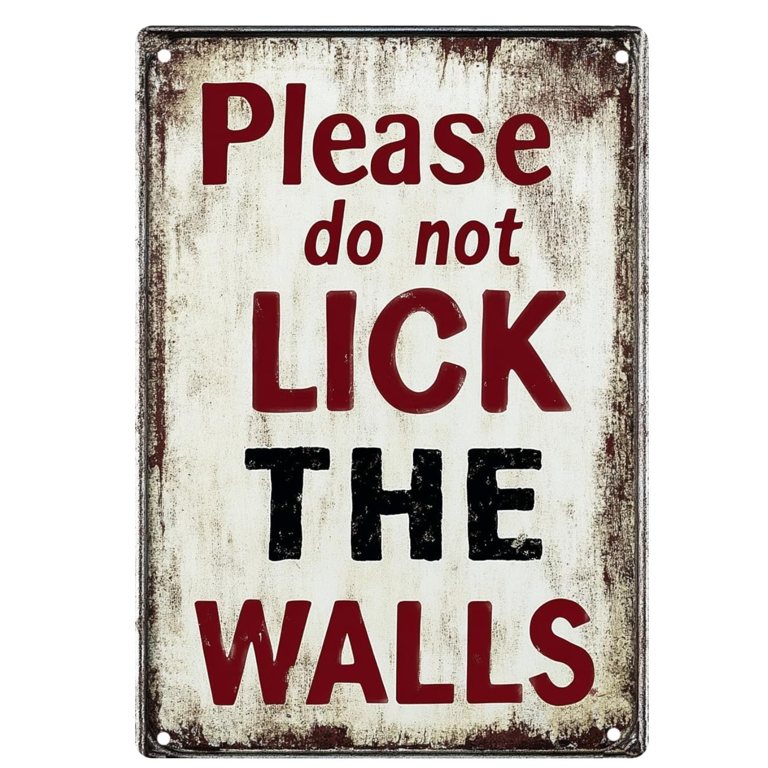 Vintage Tin PLEASE DO NOT LICK THE WALLS Sign Retro Metal Sign,Suitable For