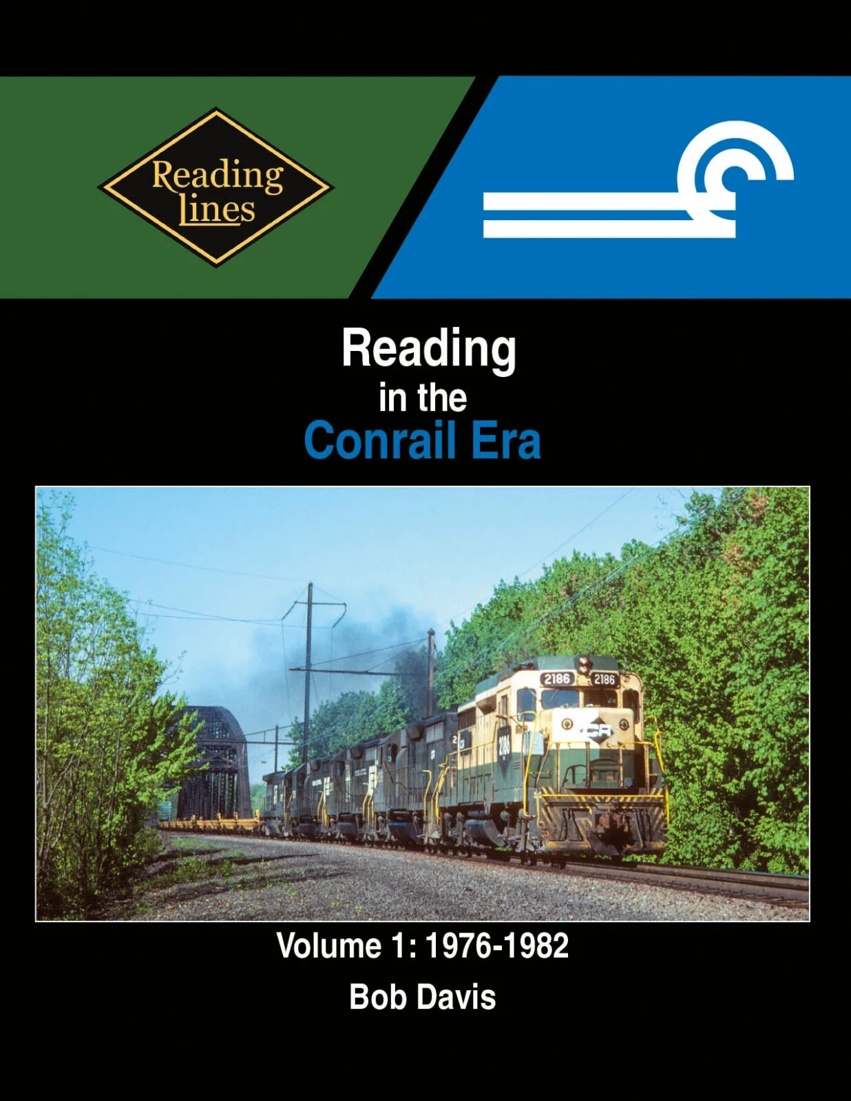READING in the CONRAIL Era, Vol. 1: 1976-1982 - (BRAND NEW BOOK)