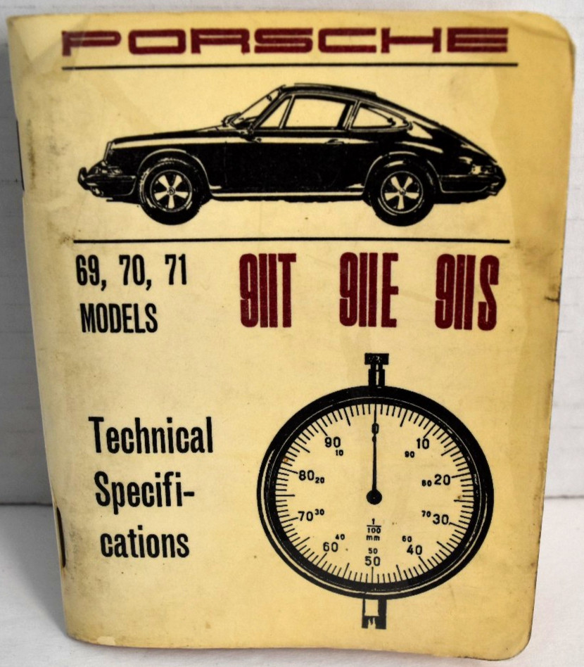 Porsche 911T 911E 911S Technical Specifications 1969, 70, 71 Models 1st Edition Porsche 911T 911E 911S Technical Specifications 1969, 70, 71 Models 1st Edition