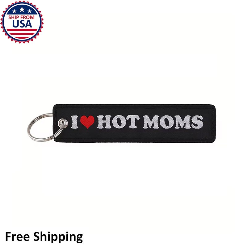 I Love Hot Moms Keychain Black Funny Gag Gift Travel Luggage Bag Tag