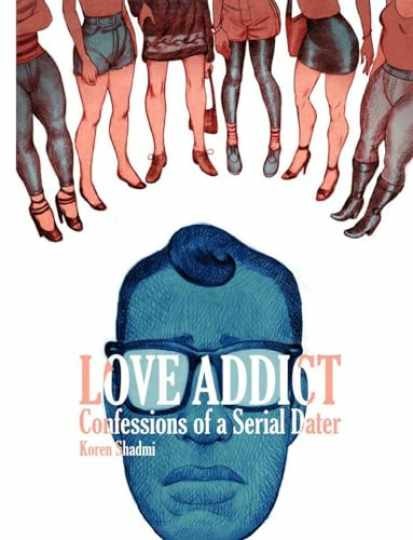 Love Addict: Confessions of a Serial - Paperback, by Shadmi Koren - Very Good