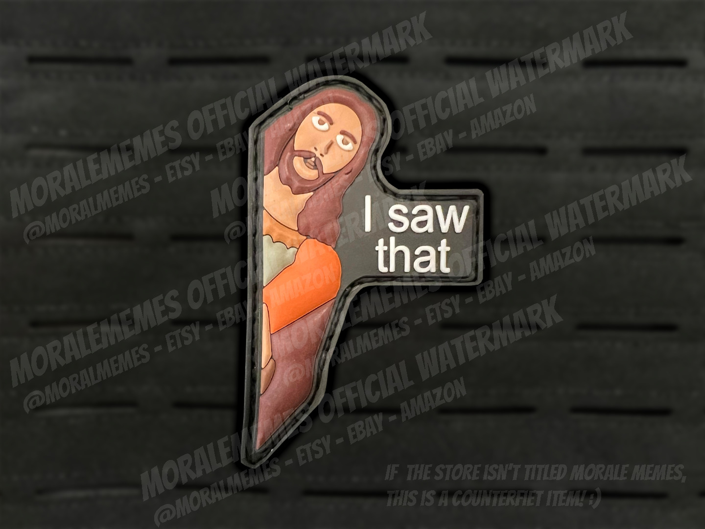 I Saw That Jesus Meme Funny PVC Morale Patch