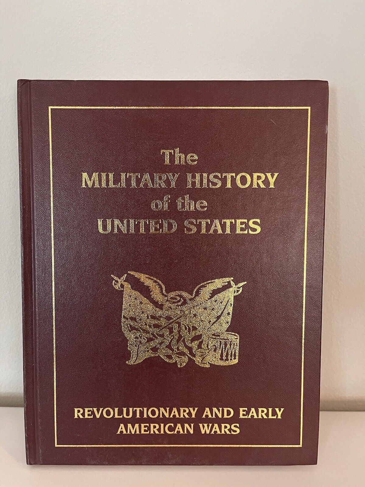The Military History Of The United States Book Revolutionary & Early American Wa