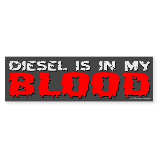 CafePress Diesel Is In My Blood (Sticker) 10