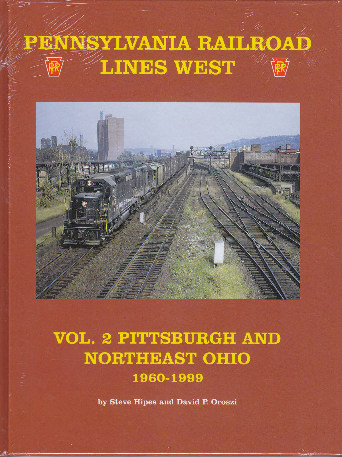 Pennsylvania Railroad Lines West, Vol. 2: PITTSBURGH & NORTHEAST OHIO (NEW BOOK)