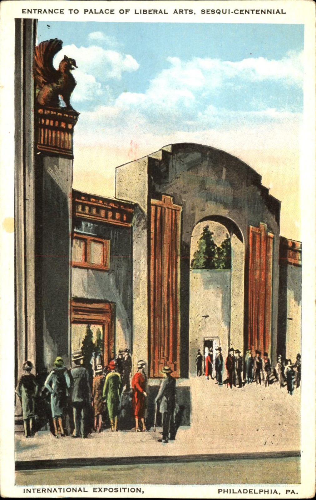 Liberal Arts Palace entrance~ Sesqui Centennial Expo Philadelphia PA 1926 unused Liberal Arts Palace entrance~ Sesqui Centennial Expo Philadelphia PA 1926 unused
