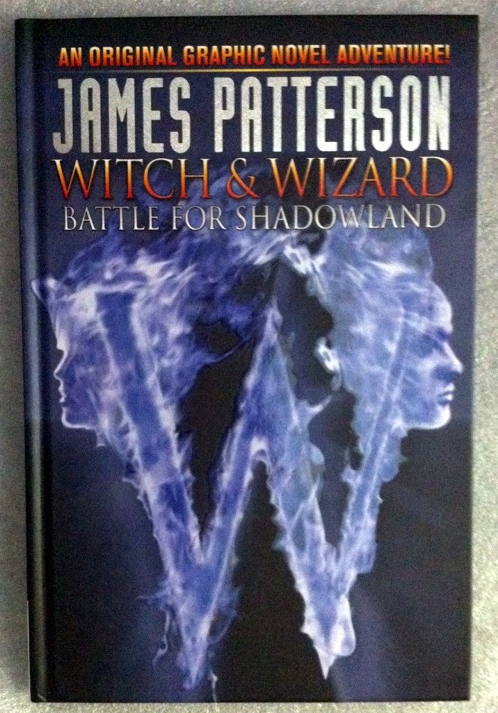 James Patterson\'s Witch & Wizard Volume 1: Battle for Shadowland
