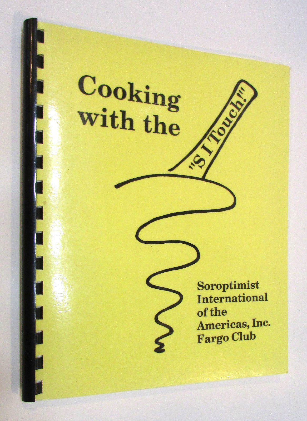Old 1980s Cooking w SI Touch Soroptimist International America Fargo ND Cookbook