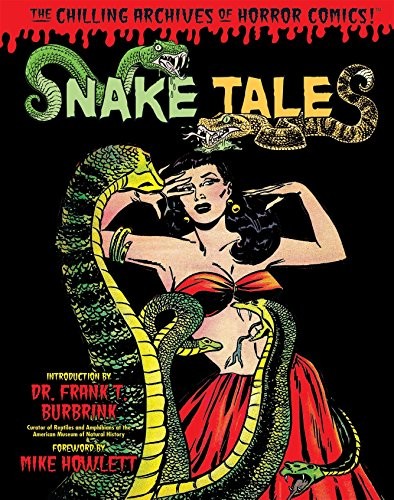 SNAKE TALES (CHILLING ARCHIVES OF HORROR COMICS) By Various - Hardcover