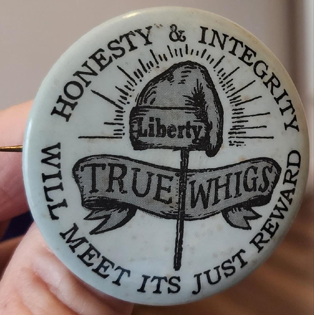 LIBERTY TRUE WHIGS HONESTY& INTEGRITY POLITICAL ADVERTISING PIN BADGE 1967