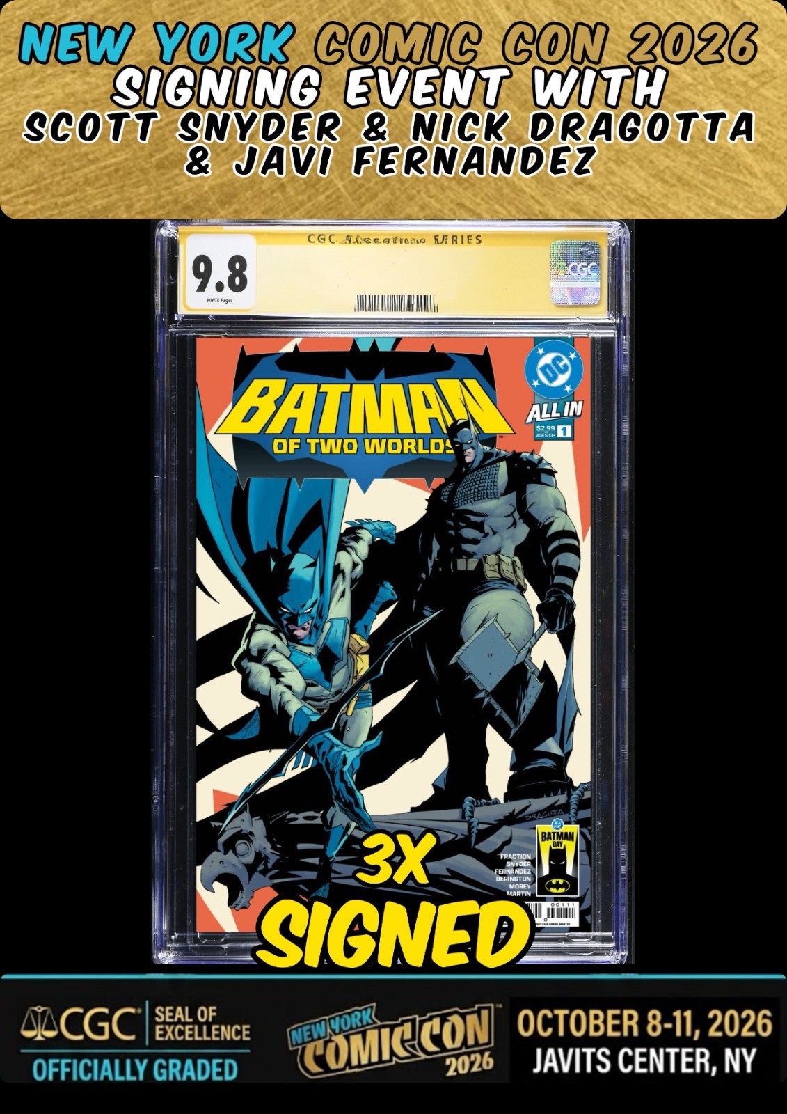 BATMAN OF TWO WORLDS #1 CGC SS 9.8 SIGNED SNYDER/DRAGOTTA/FERNANDEZ NYCC-PRESALE