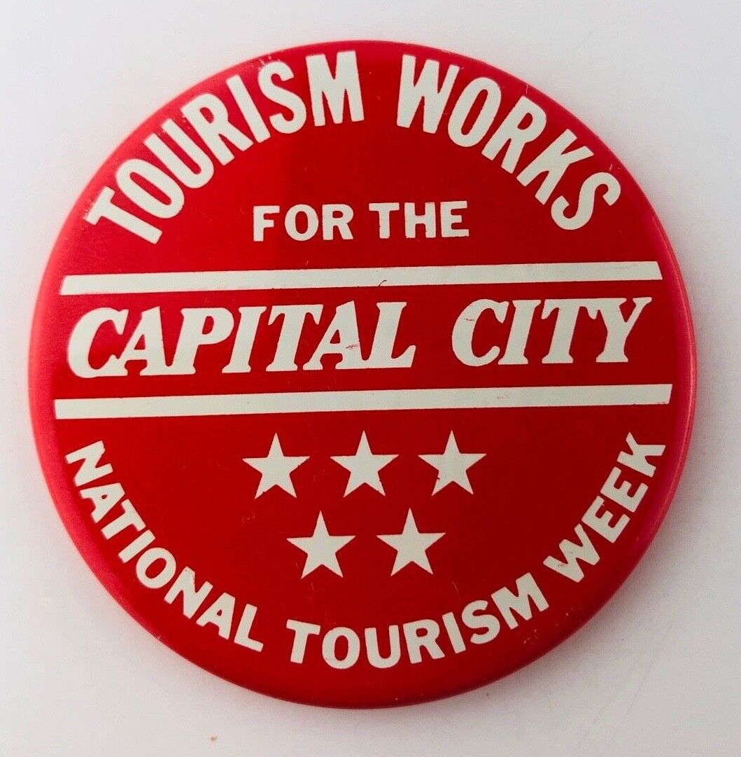 Vtg Tourism Works For The Capital City National Tourism Week Button Pinback 