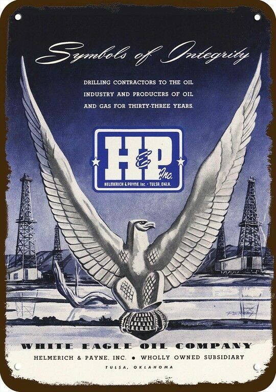 1952 WHITE EAGLE OIL CO HELMERICH & PAYNE Vnt-Look DECORATIVE REPLICA METAL SIGN 1952 WHITE EAGLE OIL CO HELMERICH & PAYNE Vnt-Look DECORATIVE REPLICA METAL SIGN