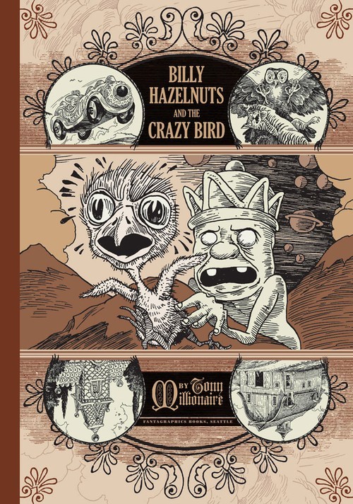Billy Hazelnuts and the Crazy Bird, Tony Millionaire
