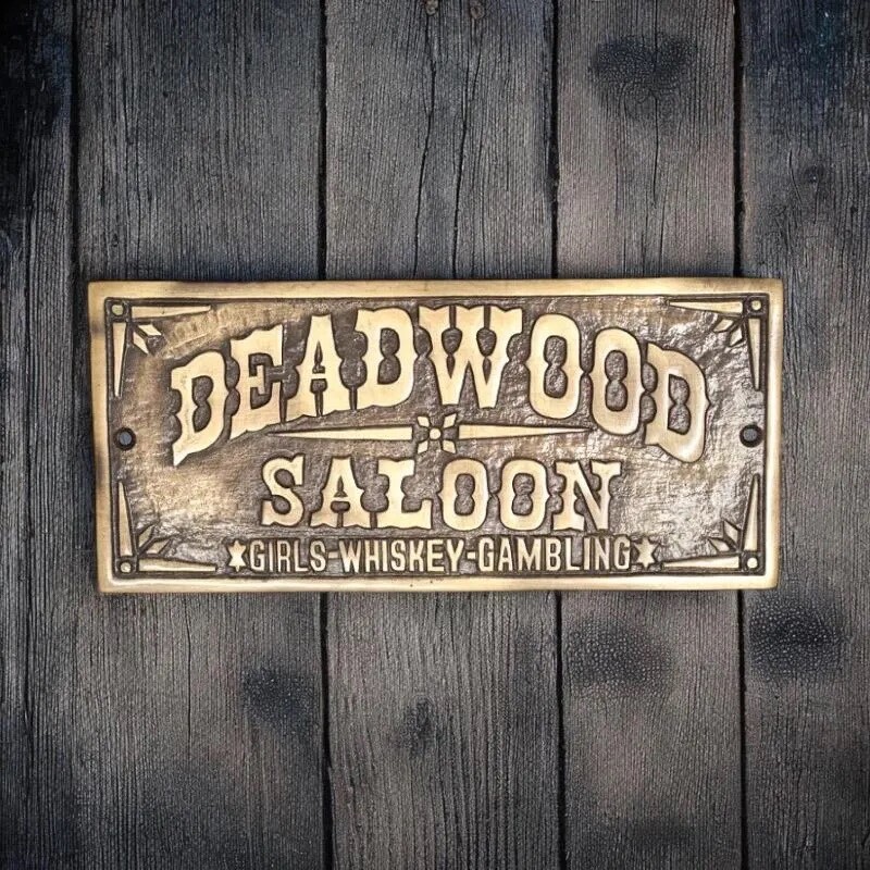 DEADWOOD SALOON PLAQUE Aluminum with brass antique finish and raised letters