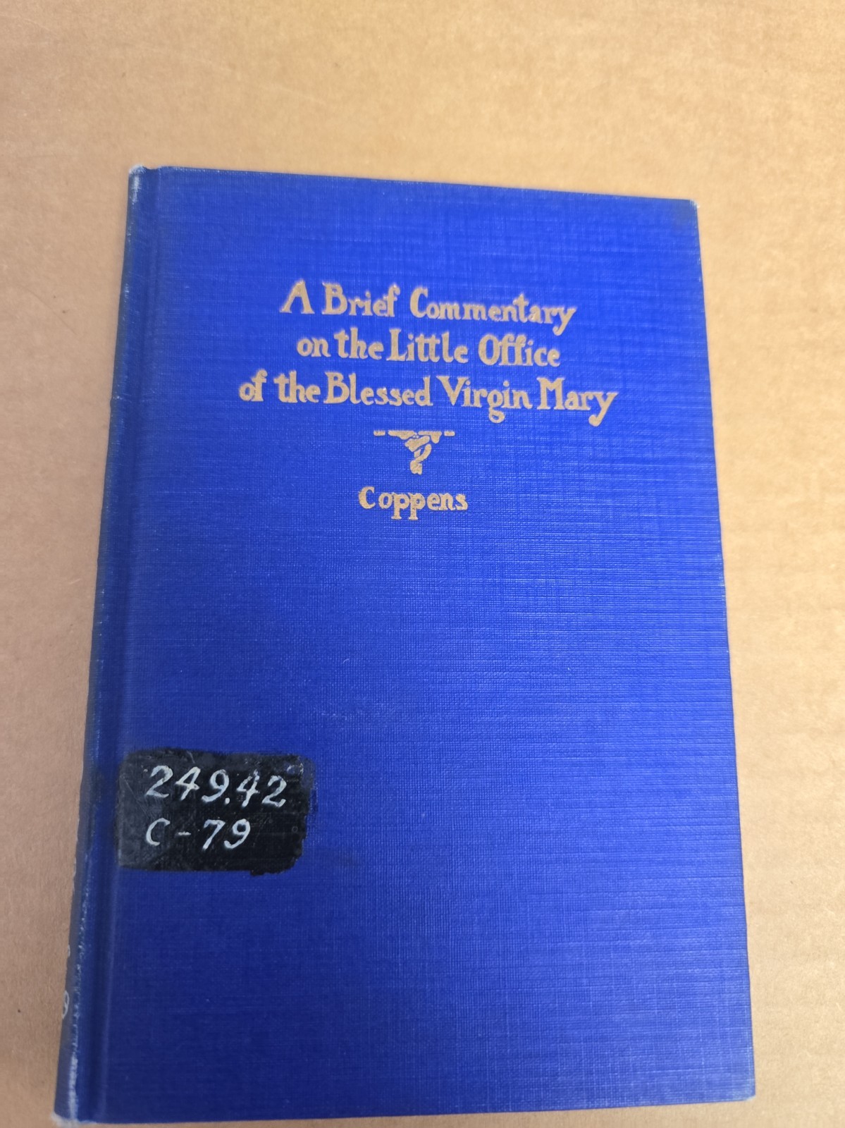 A Brief Commentary Of The Little Office Of The Blessed Virgin Mary  Rev. Charles