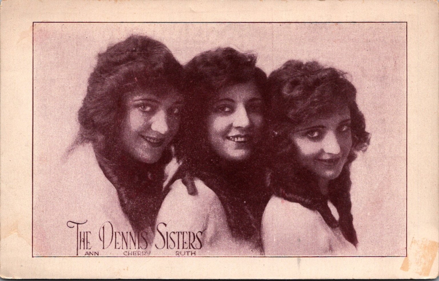 The Dennis Sisters Vaudeville Singers Postcard Ann Cherry Ruth Vod\'vil 1910s