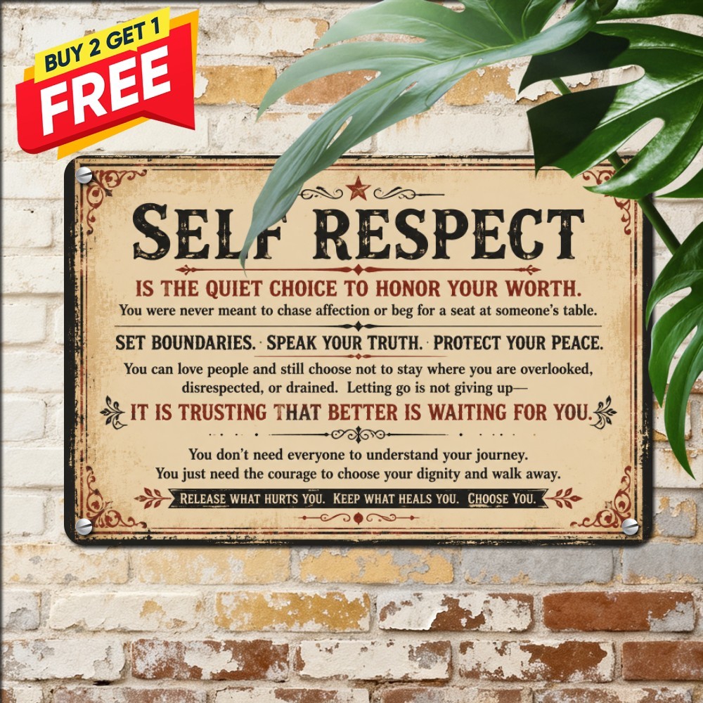 Inspirational Self Respect Quote Sign 8x12 Positive Daily Metal Tin Plaque