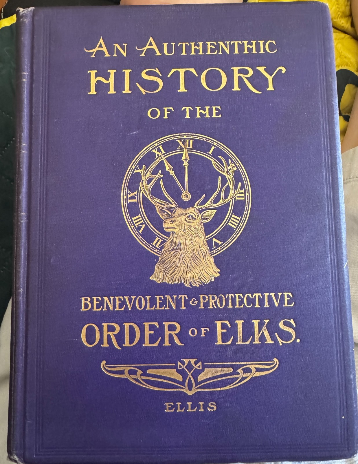 Order of Elks Authentic History * SIGNED Ltd Ed * 1910 Hardcover Charles Ellis
