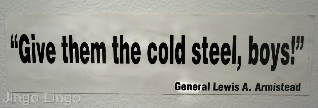 PATRIOT QUOTE~Give Em The Cold Steel, Boys~Gen. Armistead **Mix-N-Match Avail**