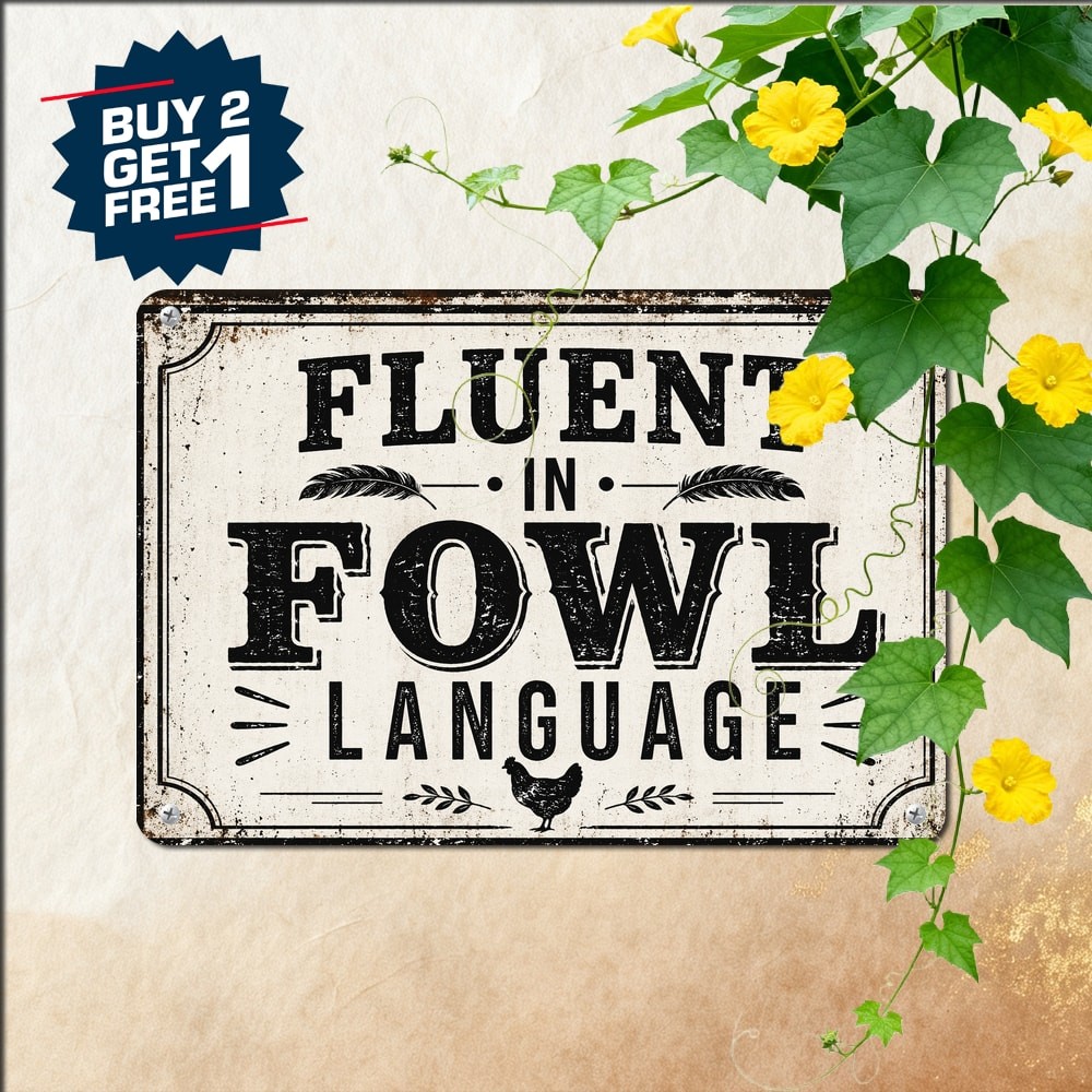 Fluent In Fowl Language Funny Metal Sign Retro Chicken Coop Decor