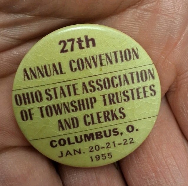 Vtg 1955 Columbus Ohio State Association of Township Trustees & Clerks Pinback