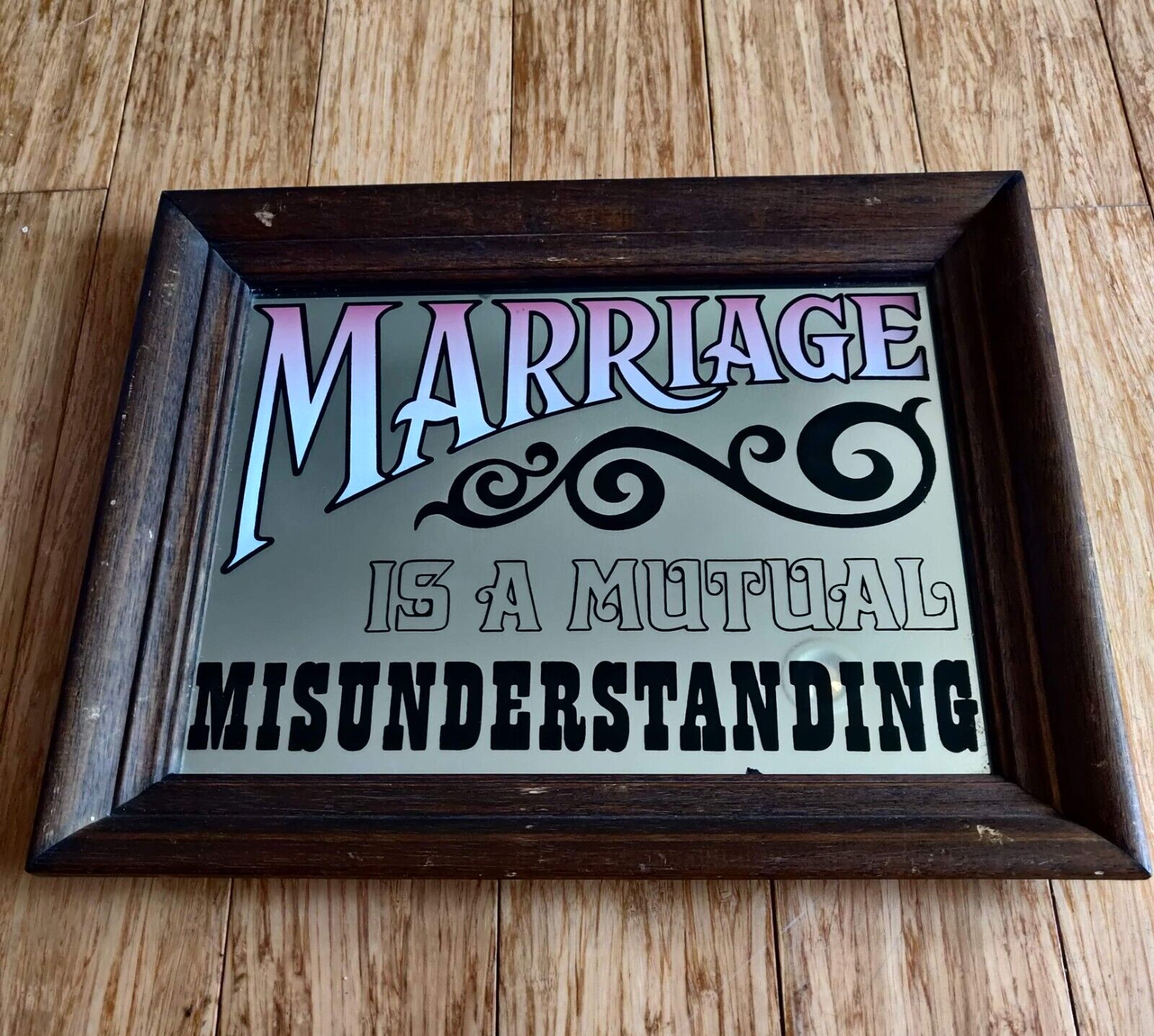 Vintage Mirror sign Marriage is a Misunderstanding Wood frame 14.75\