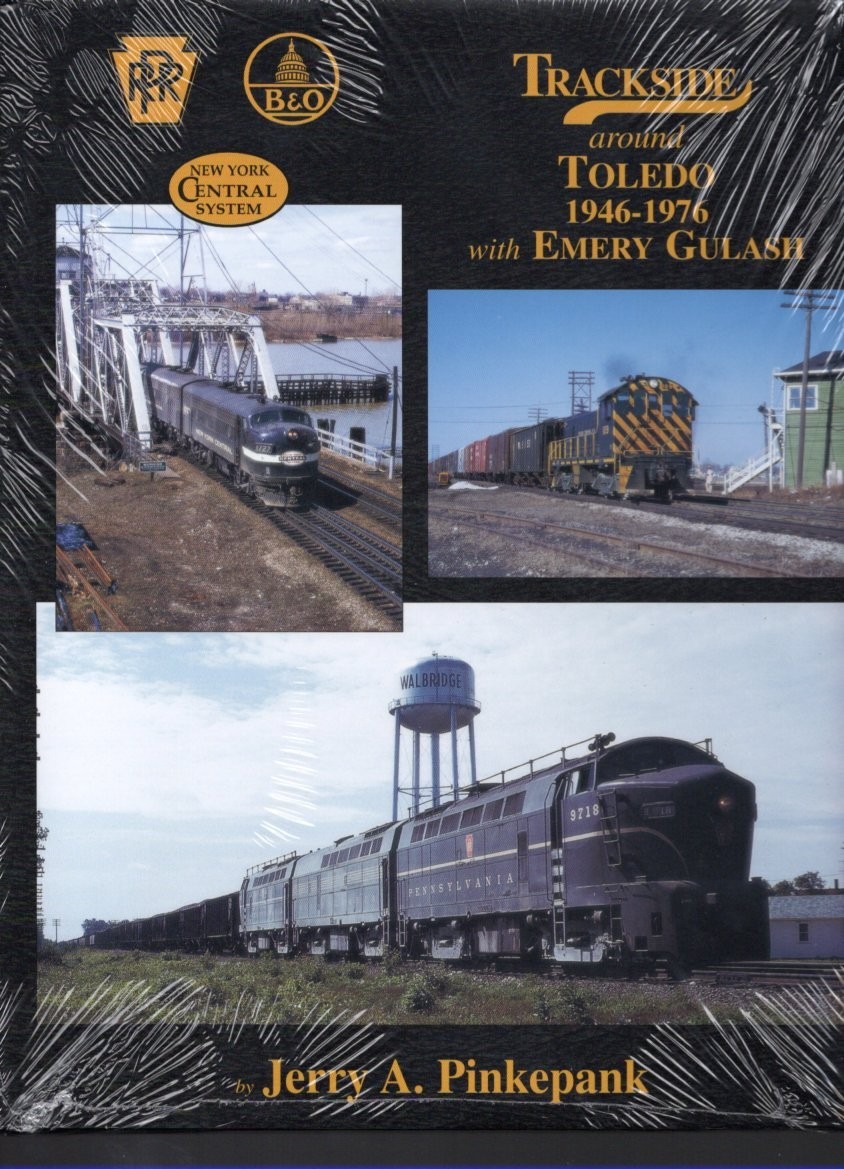 Trackside Around Toledo 1946-1976 with Emery Gulash