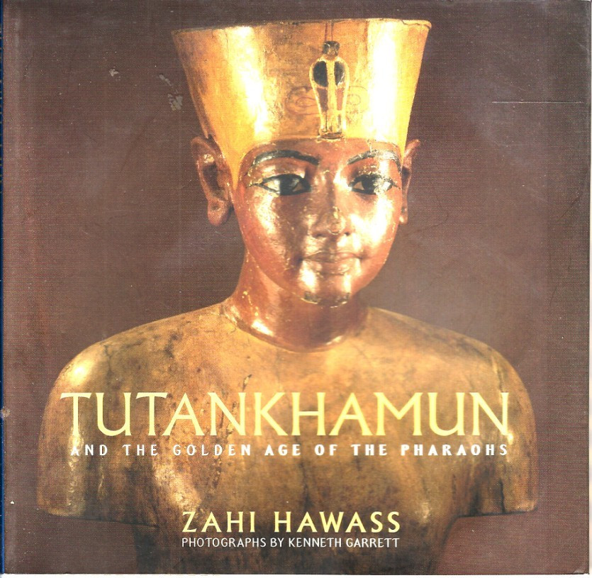 Tutankhamun and the Golden Age of the Pharaohs 2005 Zahi Hawass NGS PB Booklet