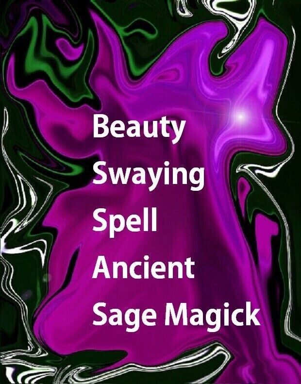 X3 Extreme Beauty Swaying - Ancient Sage Magick - Pagan Spell Casting ~