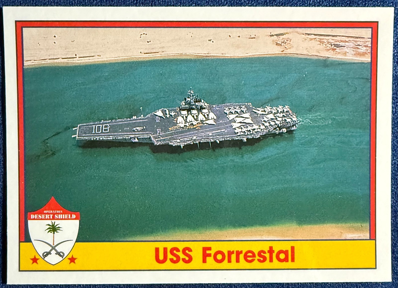 1991 PACIFIC OPERATION DESERT SHIELD #57 USS FORRESTAL CV-59