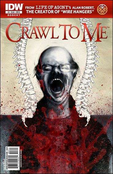 Crawl To Me #3B VF/NM; IDW | Life of Agony's Alan Robert - w/Bag+Board Crawl To Me #3B VF/NM; IDW | Life of Agony's Alan Robert - w/Bag+Board