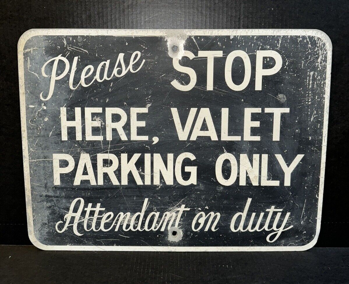 VINTAGE 24x18” “Please Stop Here, Valet Parking Only Attendant On Duty” Sign