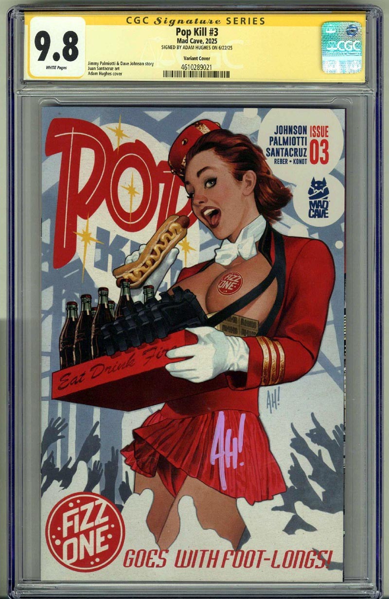 POP KILL #3 CGC 9.8 SS SIGNED ADAM HUGHES VARIANT COVER  EDITION POP 13 RARE