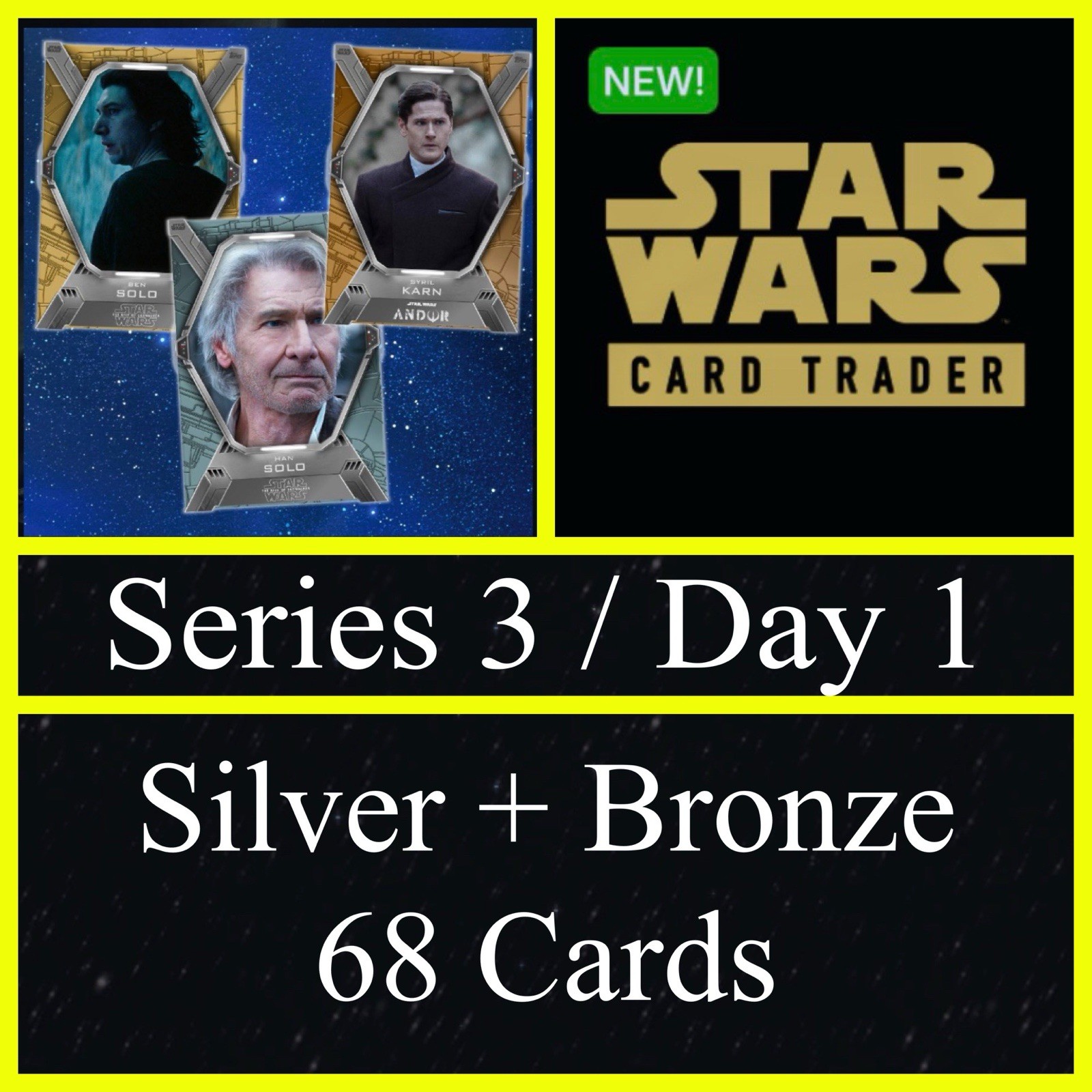 SERIES 3 / DAY 1 SILVER+BRONZE BASE 68 CARD SET-TOPPS STAR WARS CARD TRADER