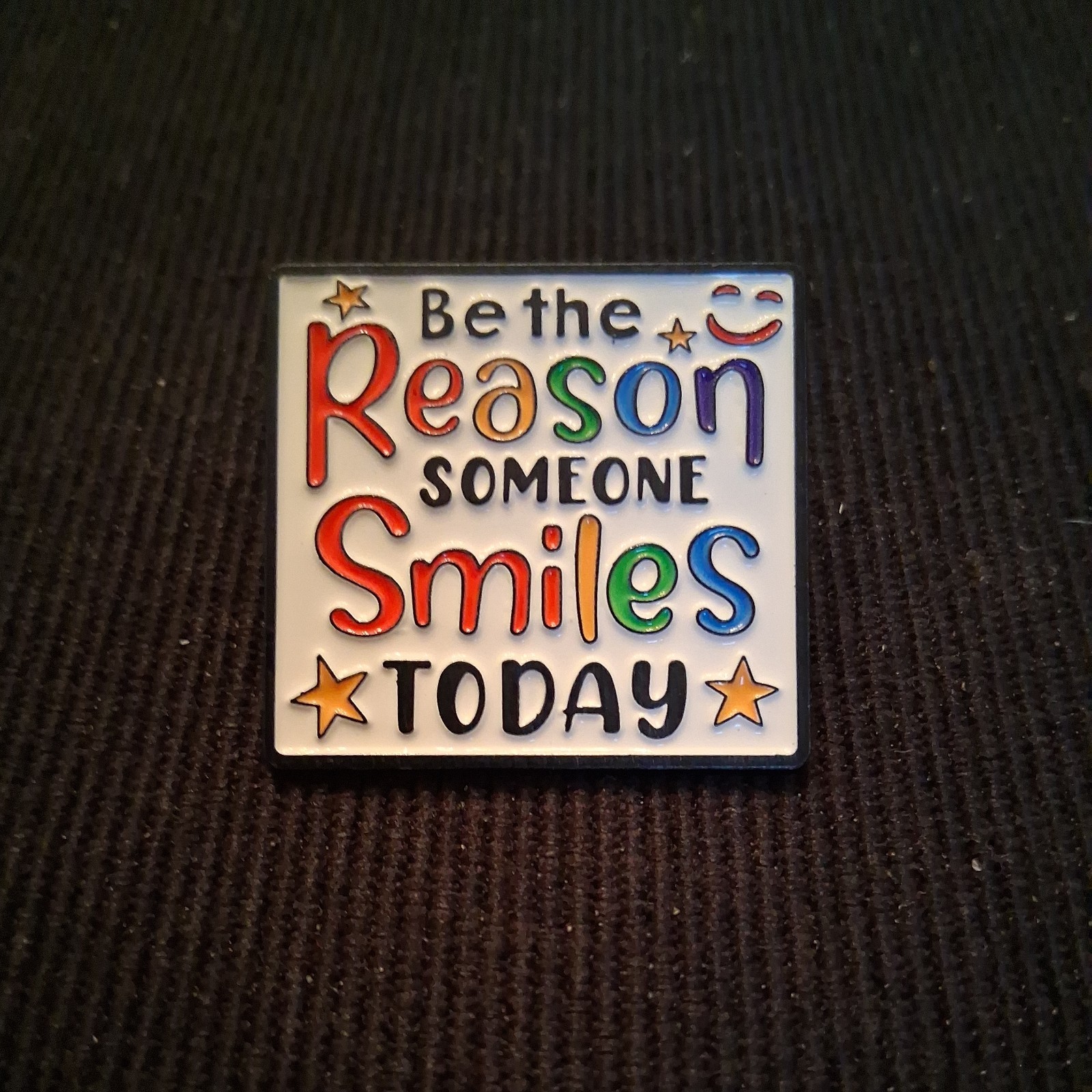 Be The Reason Someone Smiles Today Quote Enamel Pin. Badge Be The Reason Someone Smiles Today Quote Enamel Pin. Badge