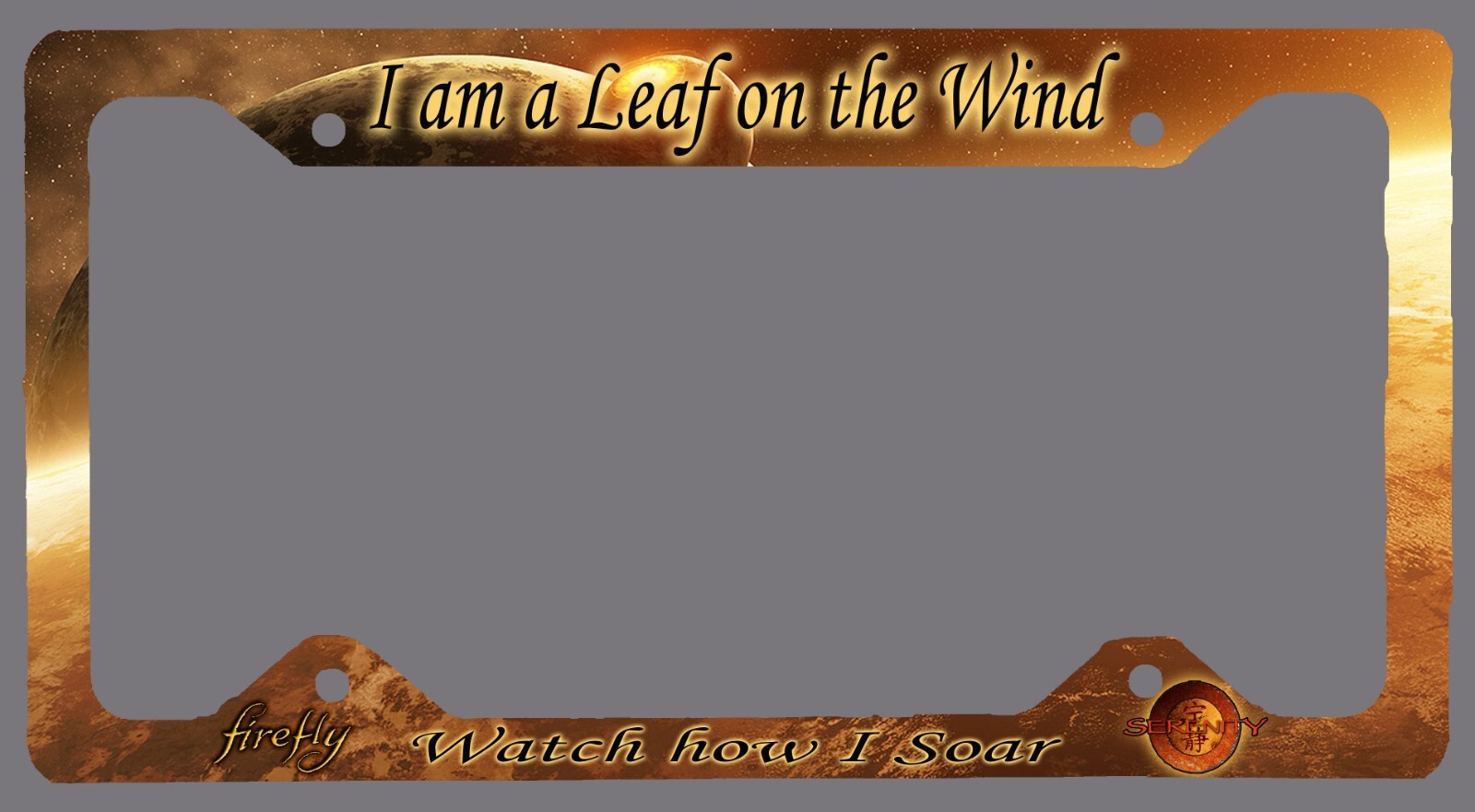 L@@K Firefly Serenity I am a leaf on the wind -  Wash Washburn