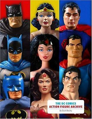 The DC Comics Action Figure Archive by Beatty, Scott