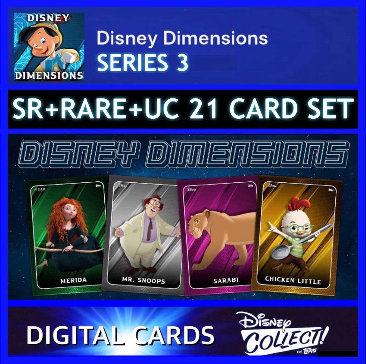 SERIES 3 - DISNEY DIMENSIONS SR+R+UC 21 CARD SET-TOPPS DISNEY COLLECT
