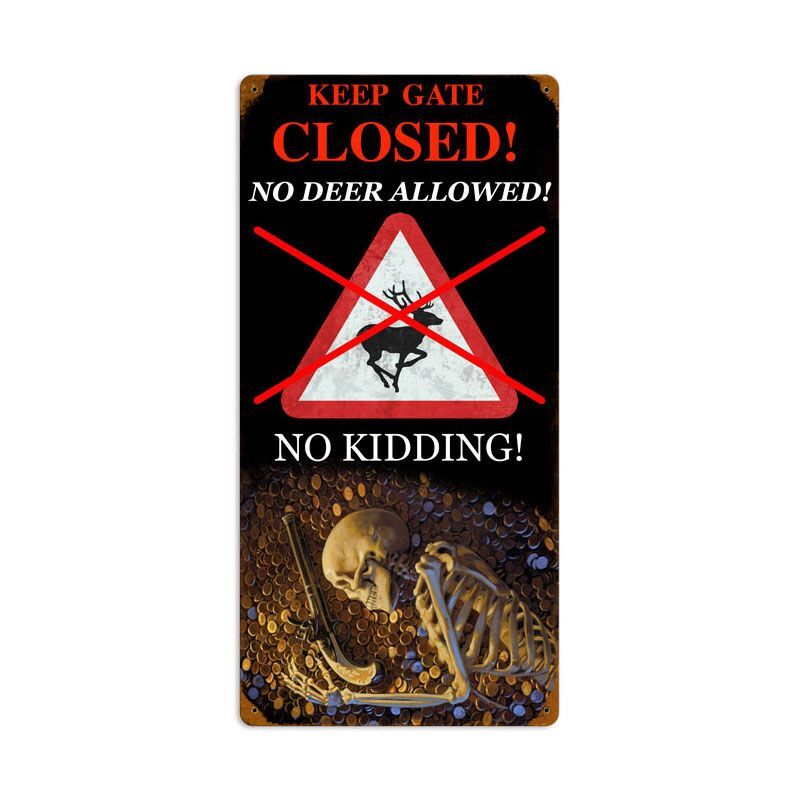 KEEP GATE CLOSED NO DEER ALLOWED 24\ KEEP GATE CLOSED NO DEER ALLOWED 24\