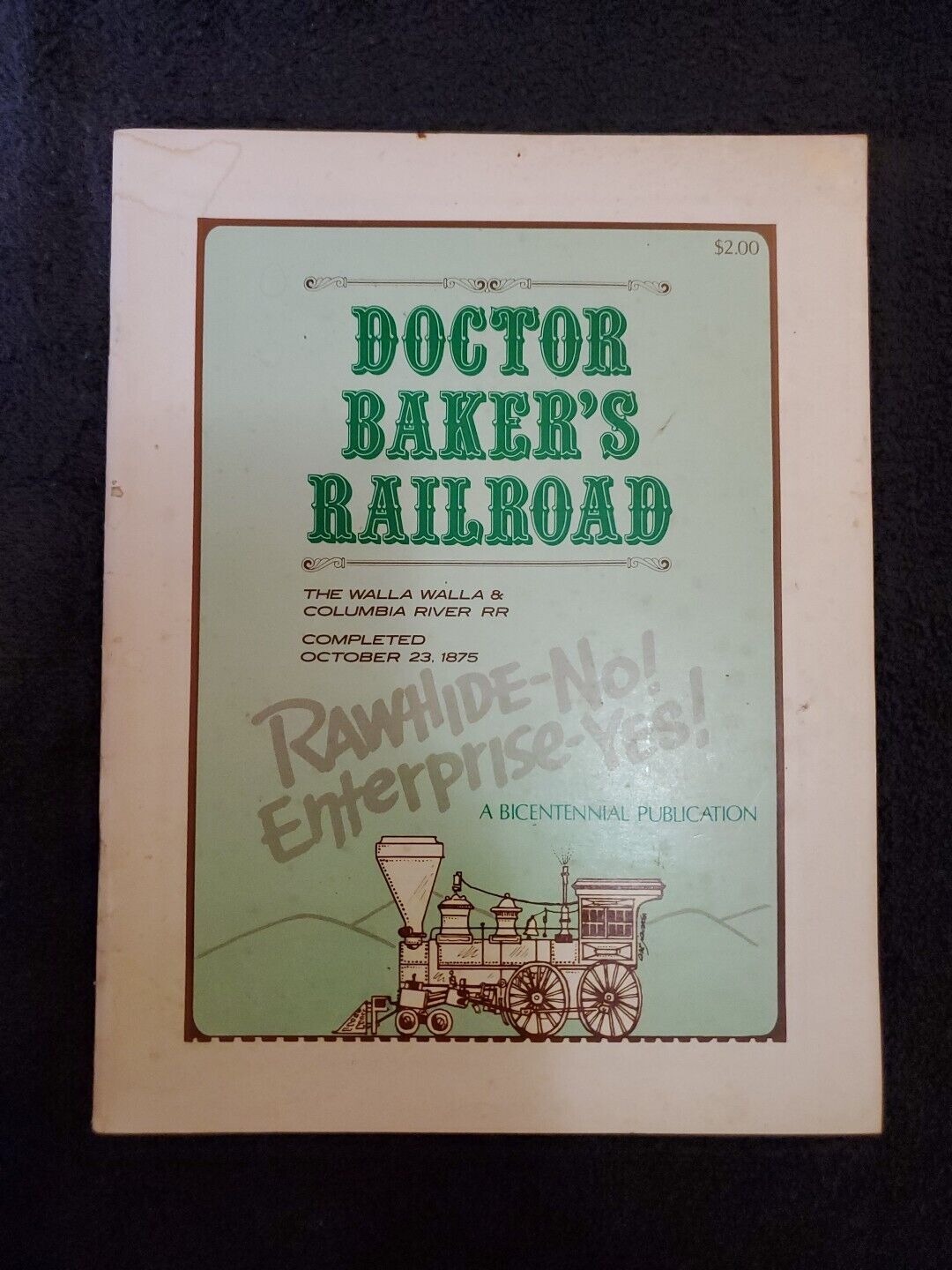 Doctor's Baker's Railroad The Walla Walla & Columbia River RR 1975