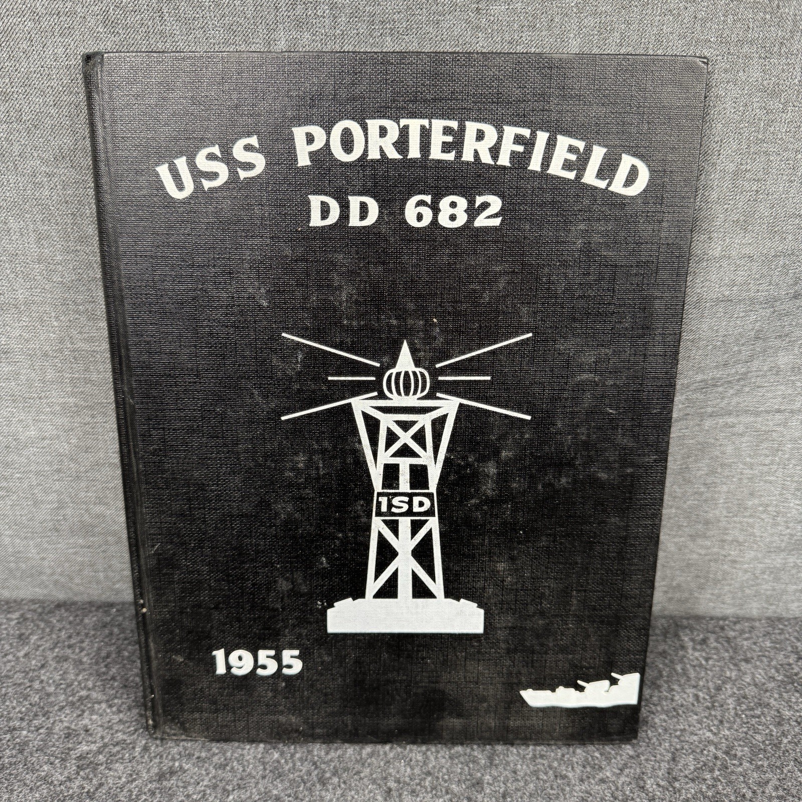 USS Porterfield DD 682 Deployment Cruise Book 1955 Western Pacific USS Porterfield DD 682 Deployment Cruise Book 1955 Western Pacific