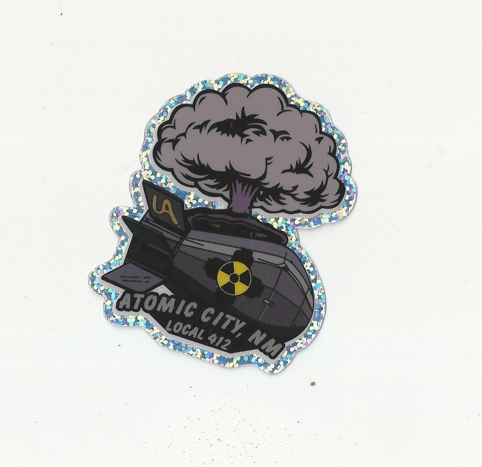 UA LOCAL 412 NM ATOMIC CITY Plumbers & PIPEFITTERS Nuke A Bomb GLITTER Sticker