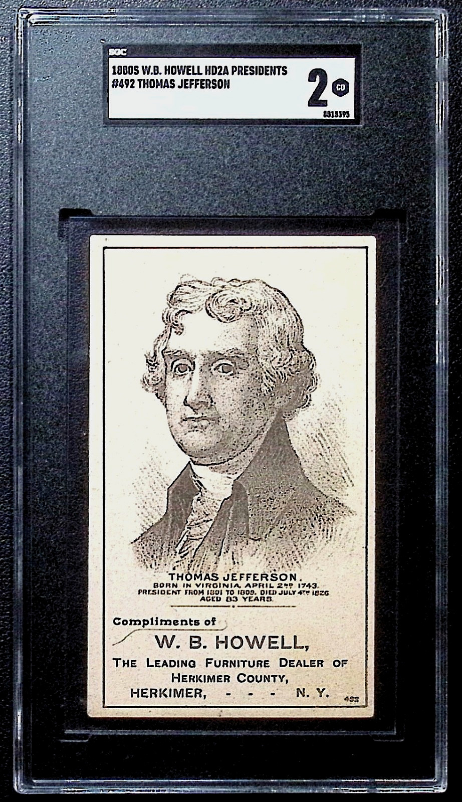 1880s WB Howell * THOMAS JEFFERSON * HD2A Presidents * SGC 2 * POP 1 None Higher 1880s WB Howell * THOMAS JEFFERSON * HD2A Presidents * SGC 2 * POP 1 None Higher