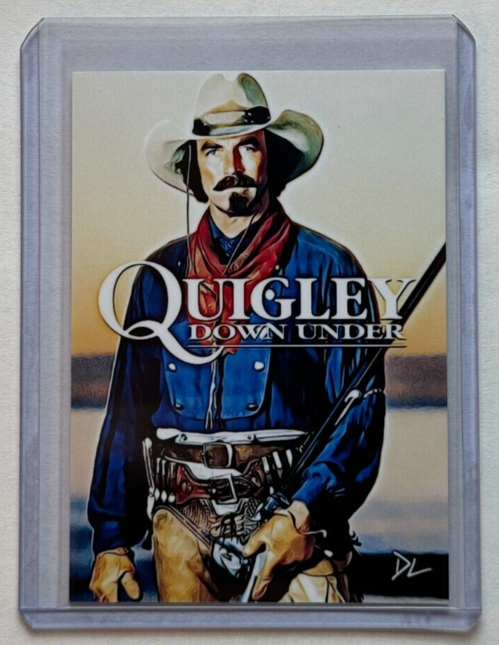 Quigley Down Under Limited Edition Artist Signed “Tom Selleck” Trading Card 4/10