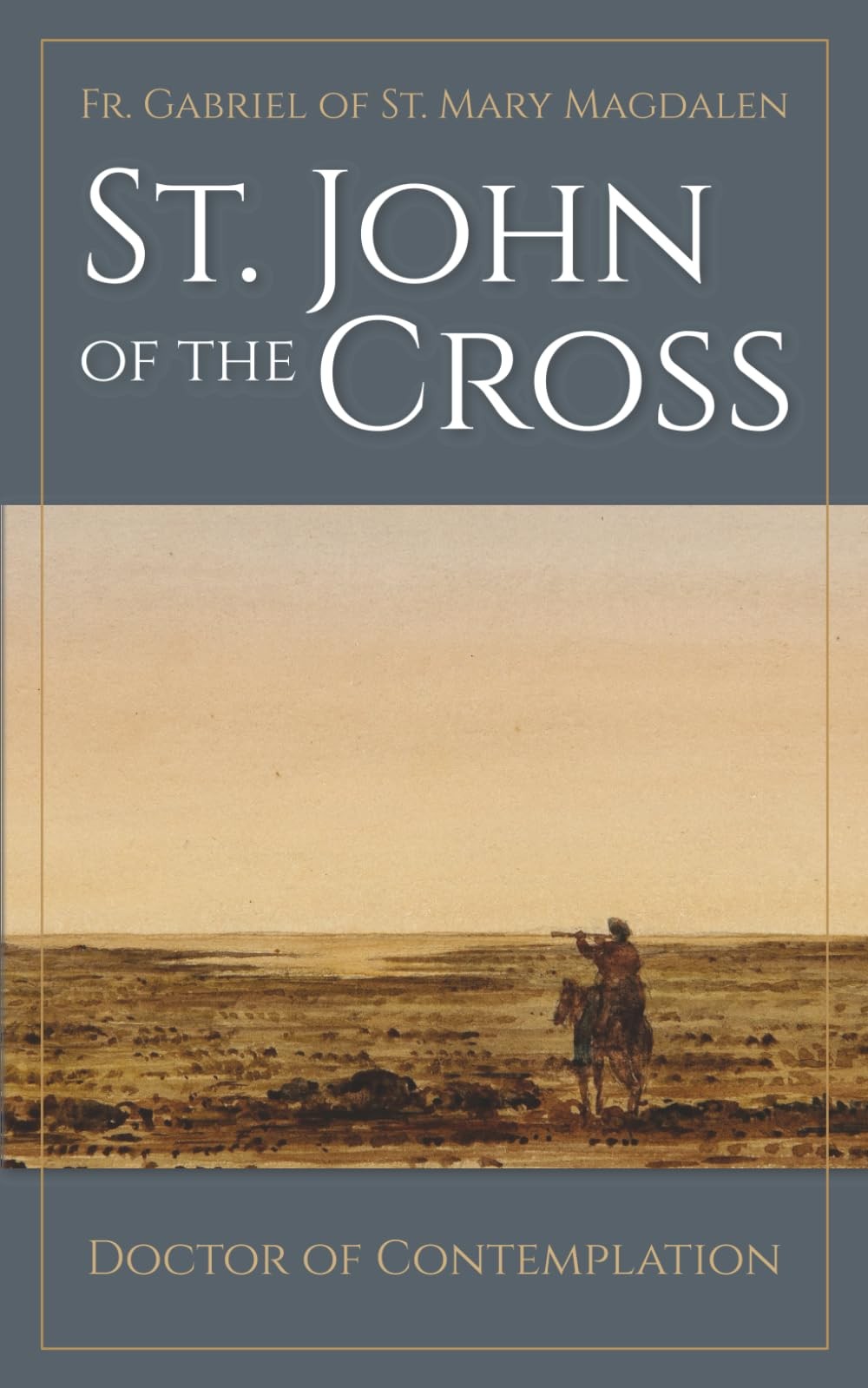 Saint John of the Cross: Doctor Contemplation (St. Cross:... Saint John of the Cross: Doctor Contemplation (St. Cross:...