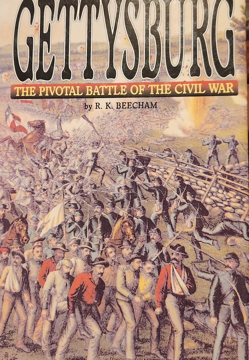 Gettysburg The Pivotal Battle Of The Civil War by R.K. Beecham Hardcover Book Gettysburg The Pivotal Battle Of The Civil War by R.K. Beecham Hardcover Book