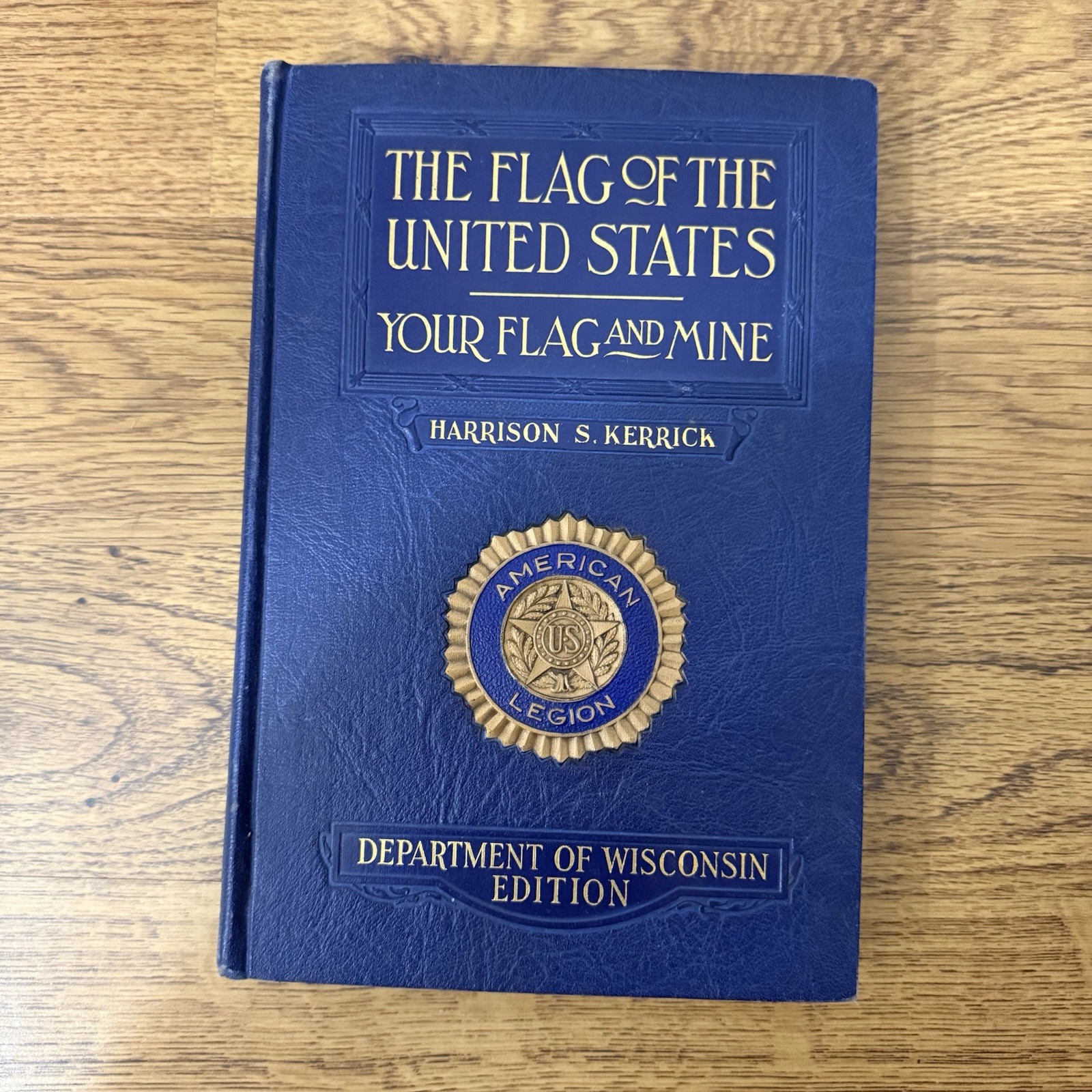 1931 Signed Harrison Kerrick The Flag of the United States American Legion Vtg