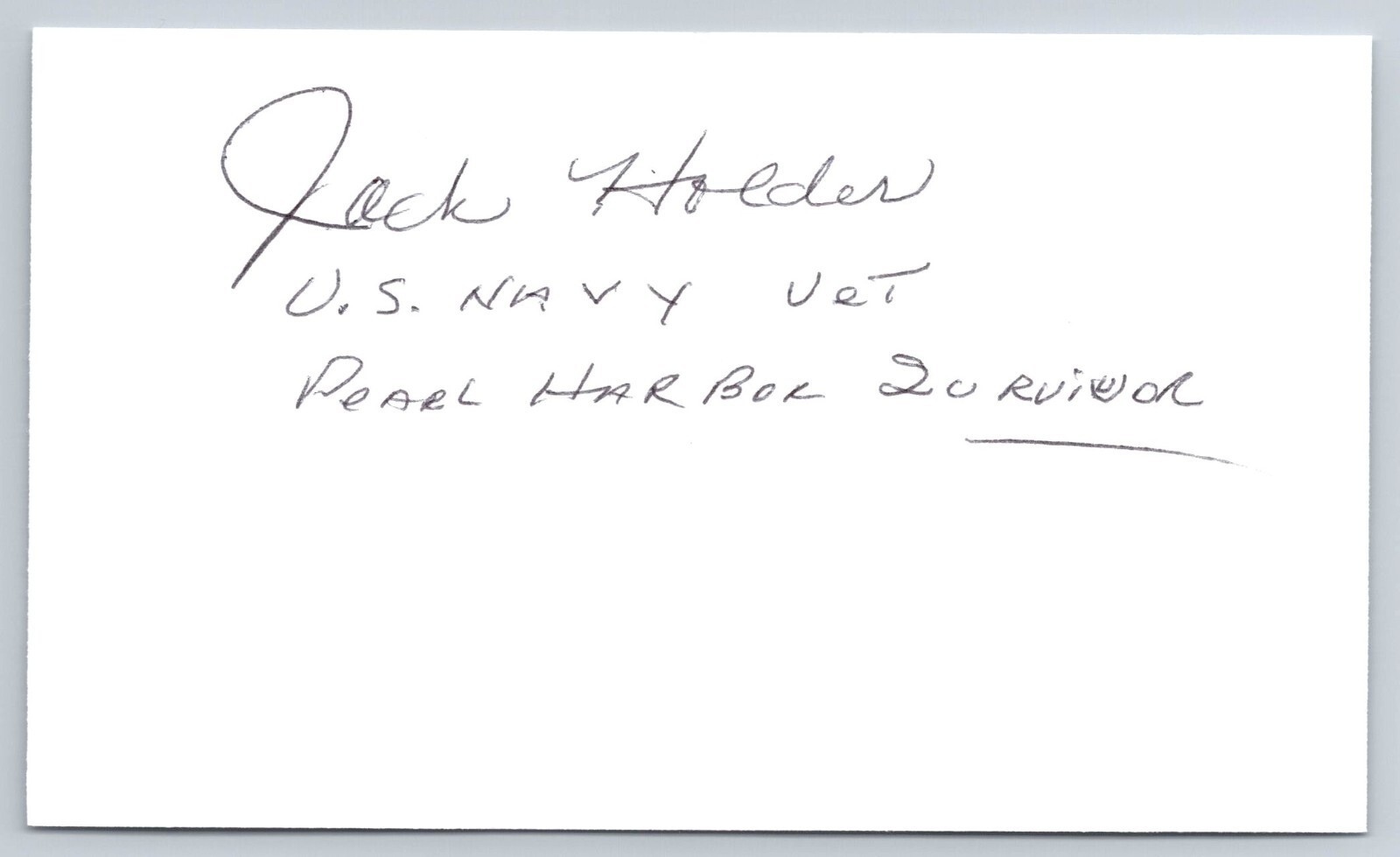 Jack Holder Hand Signed Index Card - WWII US Navy - Pearl Harbor Survivor