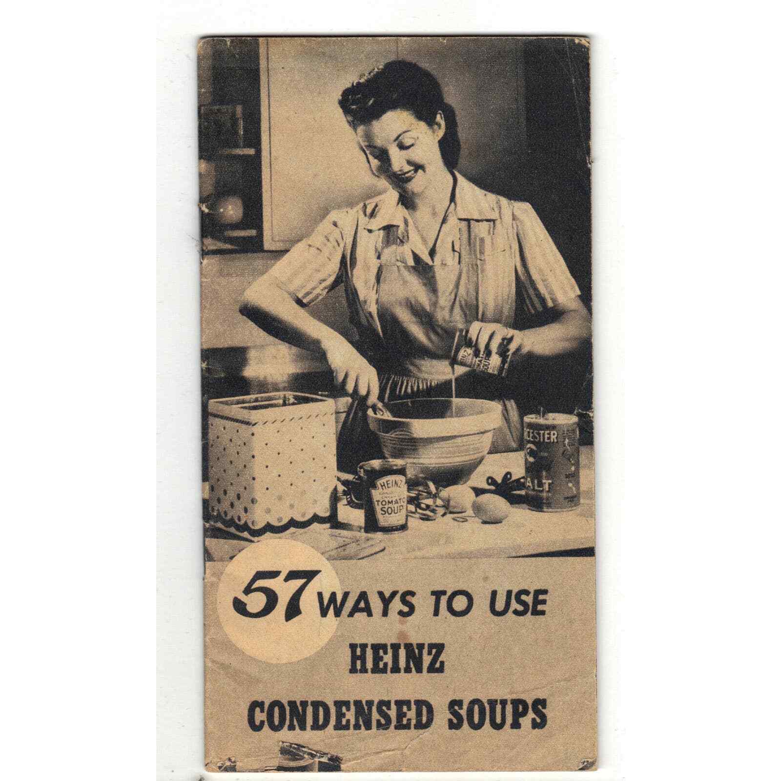 57 Ways to Use Heinz Condensed Soups - 1944 Pamphlet